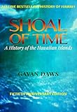 Shoal Of Time: A History Of The Hawaiian Islands (Fiftieth Anniversary Edition)