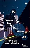 Friendship Love And Killer Escapades: FLAKE