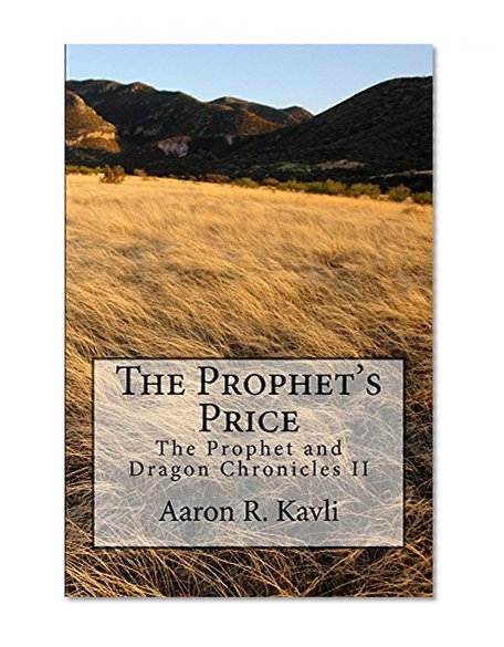 The Prophet's Price: Prophet and Dragon Chronicles II