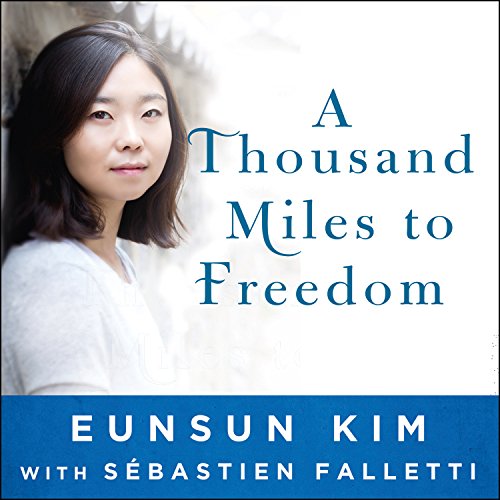 Book Cover A Thousand Miles to Freedom: My Escape from North Korea