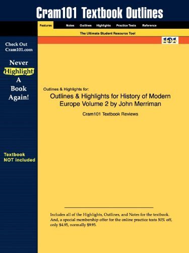 Outlines & Highlights for History of Modern Europe Volume 2 by John Merriman by Cram101 Textbook Reviews (2009) Paperback
