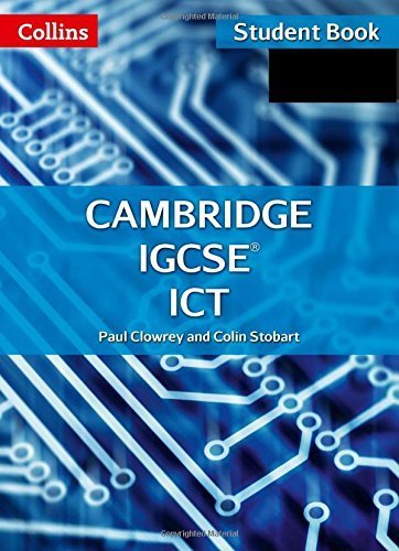 Collins Cambridge IGCSE ? Cambridge IGCSE ICT Student Book and CD-ROM 2nd , Seco edition by Clowrey, Paul, Stobart, Colin (2015) Paperback