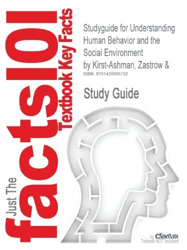 Outlines & Highlights for Understanding Human Behavior and the Social Environment by Zastrow, ISBN: 049500622x 7th edition by Cram101 Textbook Reviews (2008) Paperback