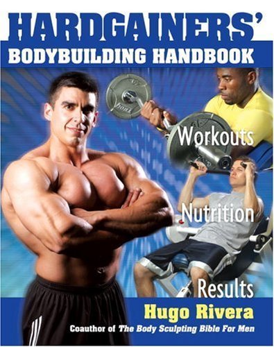 The Hardgainer's Body Building Handbook: Workouts, Nutrition, and Results Paperback March 8, 2005