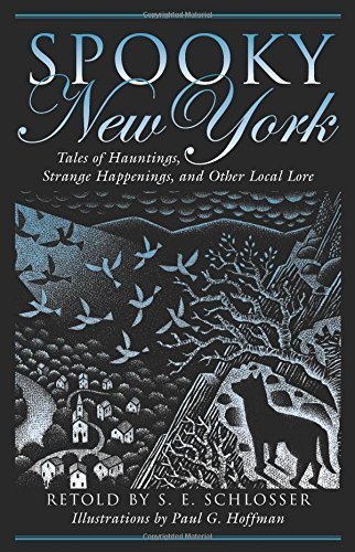 Spooky New York: Tales Of Hauntings, Strange Happenings, And Other Local Lore Paperback May 1, 2005