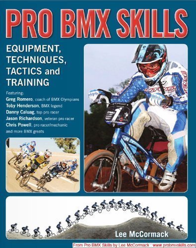 Pro BMX Skills (Pro BMX Skills: Equipment, Techniques, Tactics and Training) Paperback 2010