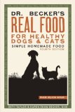Dr. Becker's Real Food for Healthy Dogs and Cats Paperback May 1, 2013