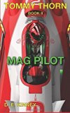 Mag Pilot (Tommy Thorn) (Volume 2) Paperback March 14, 2015