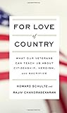For Love of Country: What Our Veterans Can Teach Us About Citizenship, Heroism, and Sacrifice Hardcover Deckle Edge, November 4, 2014