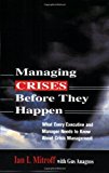 Managing Crises Before They Happen: What Every Executive and Manager Needs to Know about Crisis Management Paperback June 5, 2005