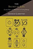 The Secret of Life: Cosmic Rays and Radiations of Living Beings Paperback October 2, 2013