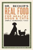 Dr. Becker's Real Food for Healthy Dogs and Cats Paperback December 1, 2009
