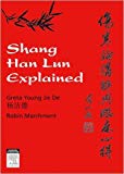 Shang Han Lun Explained, 1e Hardcover January 7, 2009