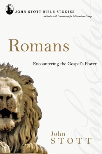Romans: Encountering the Gospel's Power (John Stott Bible Studies) Paperback July 3, 2008
