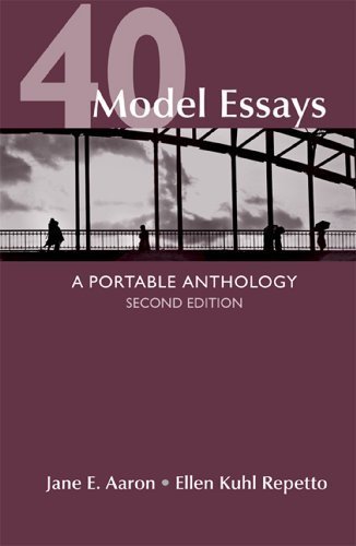 High School Edition of 40 Model Essays: A Portable Anthology Hardcover December 7, 2012