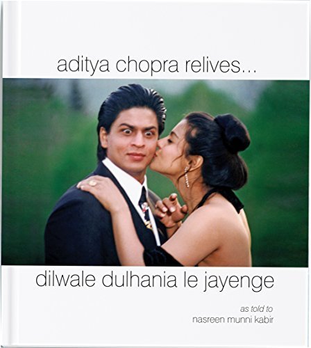 Aditya Chopra Relives... (Dilwale Dulhania Le Jayenge: As Told to Nasreen Munni Kabir) Hardcover December 20, 2014