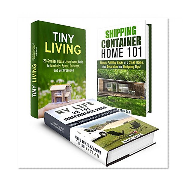 Tiny Living Box Set: Smaller House Living House Ideas Plus Organizing Tips (Interior Design & Minimalist)