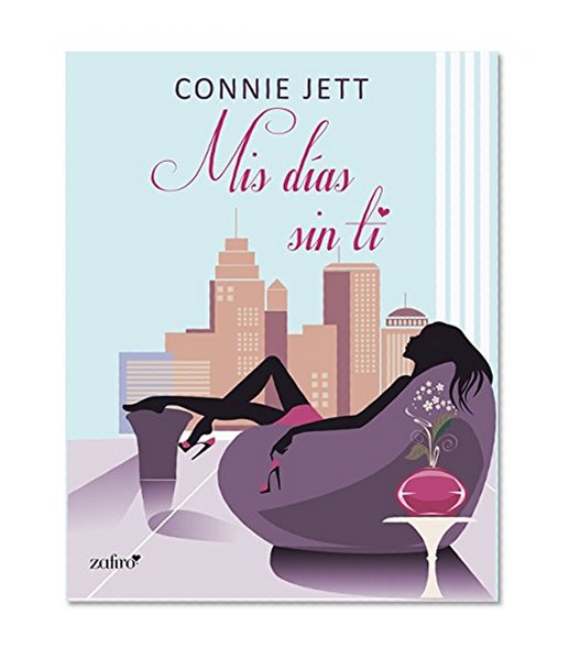 Mis dÃ­as sin ti (ContemporÃ¡nea) (Spanish Edition)