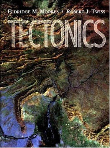 Tectonics by Moores, Eldridge M., Twiss, Robert J. (1995) Hardcover