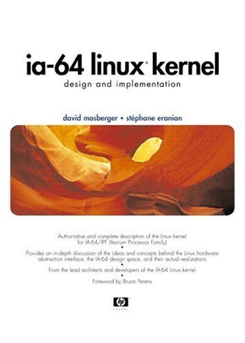 IA-64 Linux Kernel: Design and Implementation by Mosberger, David, Eranian, Stephane (2002) Paperback