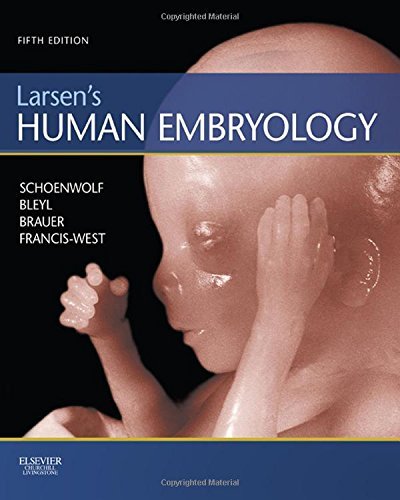 Larsen's Human Embryology, 5e (Schoenwolf,Larsen's Human Embryology) 5th edition by Schoenwolf PhD, Gary C., Bleyl MD PhD, Steven B., Brauer Ph (2014) Paperback