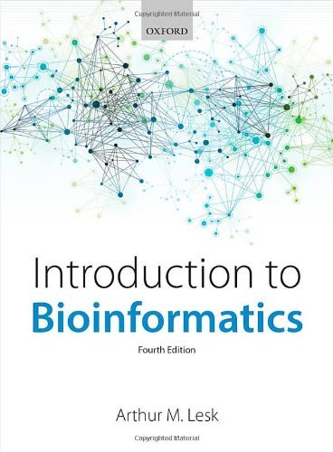 Introduction to Bioinformatics 4th edition by Lesk, Arthur (2014) Paperback