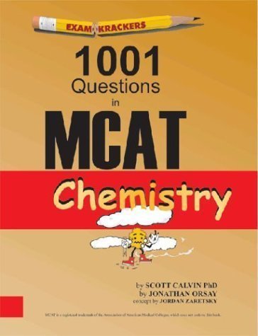 Examkrackers 1001 Questions in MCAT Chemistry Revised edition by Calvin, Scott, Orsay, Jonathan (2002) Paperback