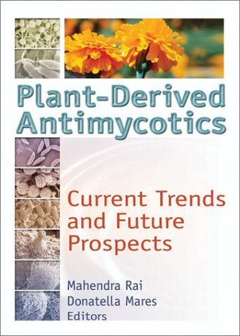Plant-Derived Antimycotics: Current Trends and Future Prospects 1st edition by Rai, M.k., Mares, Donatella (2003) Hardcover