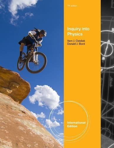 Inquiry Into Physics. Vern J. Ostdiek, Donald J. Bord 7th International edition by Ostdiek, Vern J. (2012) Paperback