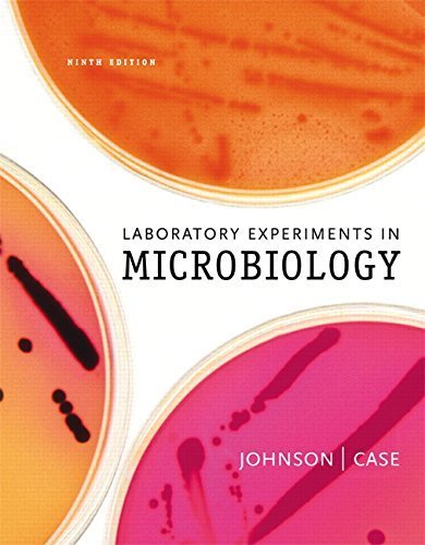 Laboratory Experiments in Microbiology (9th Edition) 9th edition by Johnson, Ted R., Case, Christine L. (2009) Spiral-bound