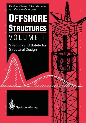 Offshore Structures: Volume II Strength and Safety for Structural Design Softcover reprint of edition by Clauss, Günther, Lehmann, Eike, Östergaard, Carsten (2013) Paperback