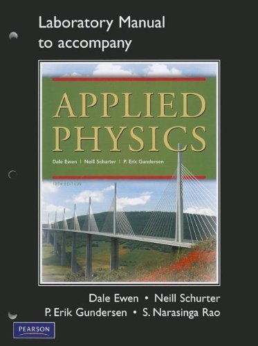 Lab Manual for Applied Physics 10th edition by Rao, S. Narasinga, Ewen, Dale, Nelson, Ronald J, Schurter, N (2011) Paperback