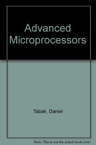 Advanced Microprocessors by Tabak, Daniel (1994) Hardcover