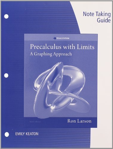 Notetaking Guide for Larson's Precalculus with Limits: A Graphing Approach, Texas Edition, 6th 6th edition by Larson, Ron (2014) Paperback