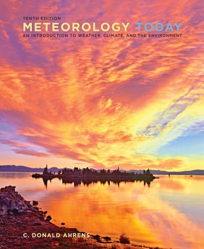 Bundle: Meteorology Today: An Introduction to Weather, Climate, and the Environment, 10th + Meteorology CourseMate with eBook Printed Access Card 10th edition by Ahrens, C. Donald (2012) Hardcover
