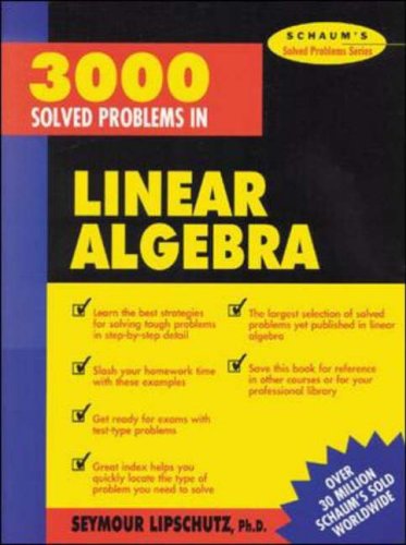 3,000 Solved Problems in Linear Algebra 1st edition by Lipschutz, Seymour (1989) Paperback