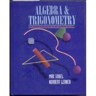 Algebra and Trigonometry 5 Sub edition by Sobel, Max A., Lerner, Norbert (1995) Hardcover