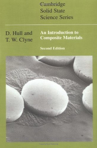 An Introduction to Composite Materials (Cambridge Solid State Science Series) 2nd edition by Hull, D., Clyne, T. W. (1996) Paperback