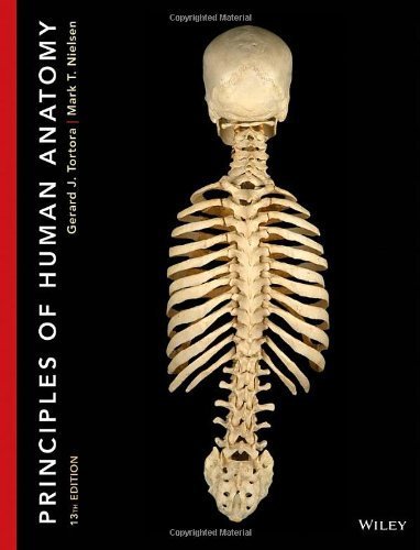 Principles of Human Anatomy 13th edition by Tortora, Gerard J., Nielsen, Mark (2013) Hardcover