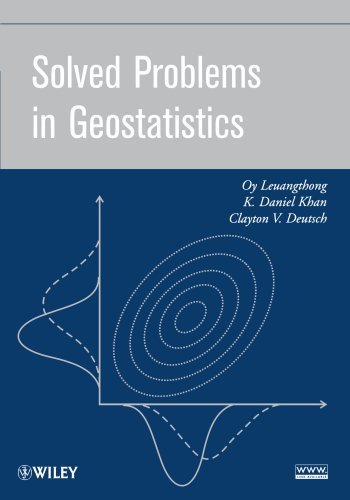 Solved Problems in Geostatistics by Leuangthong, Oy, Khan, K. Daniel, Deutsch, Clayton V. (2008) Paperback