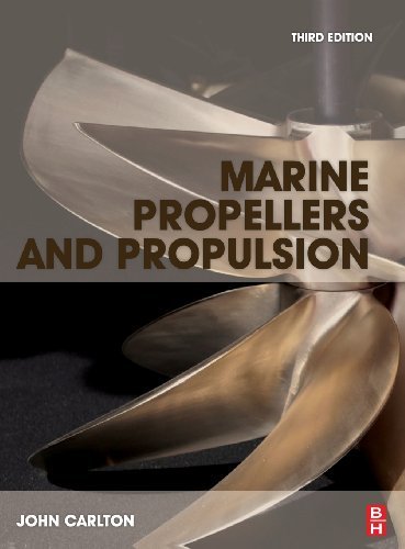 Marine Propellers and Propulsion, Third Edition 3rd edition by Carlton, John (2012) Hardcover