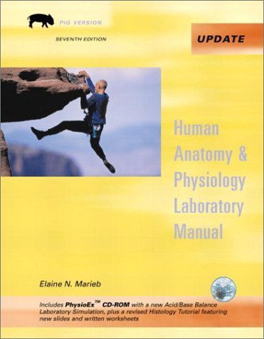 Human Anatomy & Physiology Laboratory Manual, Fetal Pig Version, Media Update with PhysioEx 4.0 (7th Edition) 7th edition by Marieb, Elaine N., Kollett, Linda S. (2002) Spiral-bound