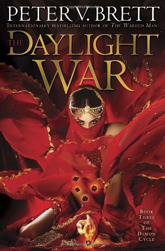 The Daylight War: Book Three of The Demon Cycle by Brett, Peter V. (2013) Hardcover