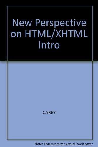 New Perspectives on HTML and XHTML, Introductory by Carey, Patrick (2004) Paperback