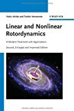 Linear and Nonlinear Rotordynamics: A Modern Treatment with Applications 2nd edition by Ishida, Yukio, Yamamoto, Toshio (2012) Hardcover
