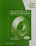 Student Solutions Manual for Larson/Edwards' Calculus of a Single Variable: Early Transcendental Functions, 6th 6th edition by Larson, Ron, Edwards, Bruce H. (2014) Paperback