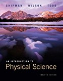 An Introduction to Physical Science 12th edition by Shipman, James, Wilson, Jerry D., Todd, Aaron (2007) Paperback