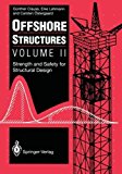 Offshore Structures: Volume II Strength and Safety for Structural Design Softcover reprint of edition by Clauss, Günther, Lehmann, Eike, Östergaard, Carsten (2013) Paperback