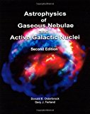 Astrophysics Of Gaseous Nebulae And Active Galactic Nuclei 2nd edition by Donald E. Osterbrock, Gary J. Ferland (2005) Hardcover
