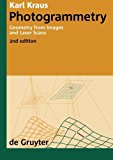 Photogrammetry: Geometry from Images and Laser Scans (de Gruyter Textbook) 2nd edition by Kraus, Karl (2007) Hardcover
